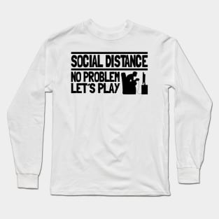 Social Distancing Distance No Problem Gaming Team Gamer Corona Long Sleeve T-Shirt